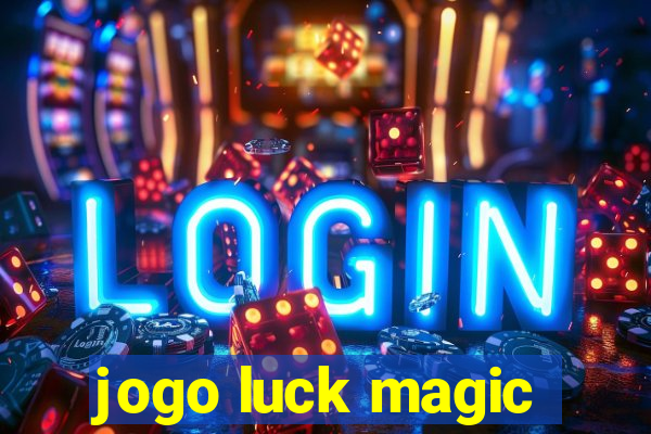 jogo luck magic